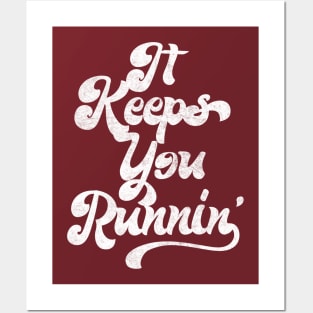 It Keeps You Runnin' / Retro Aesthetic Typography Design Posters and Art